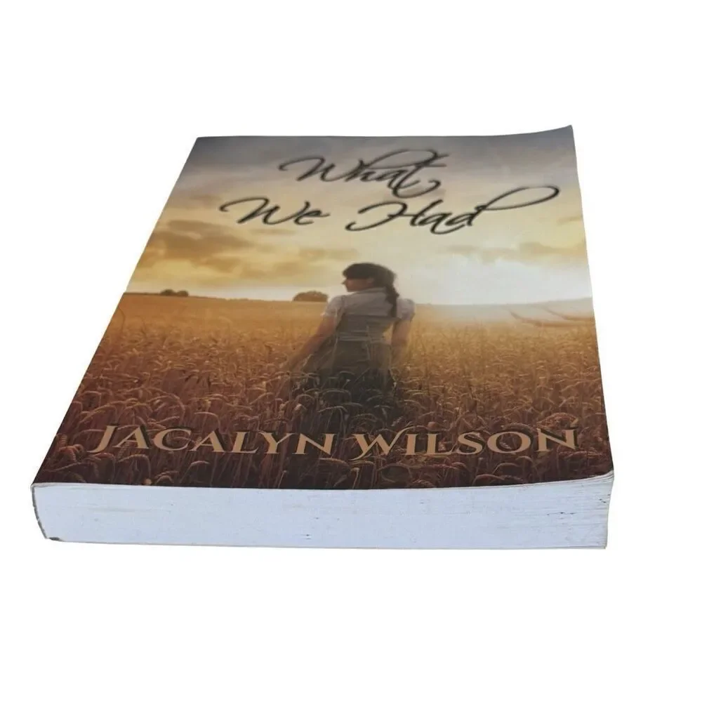 What We Had  By Jacalyn Wilson -Signed